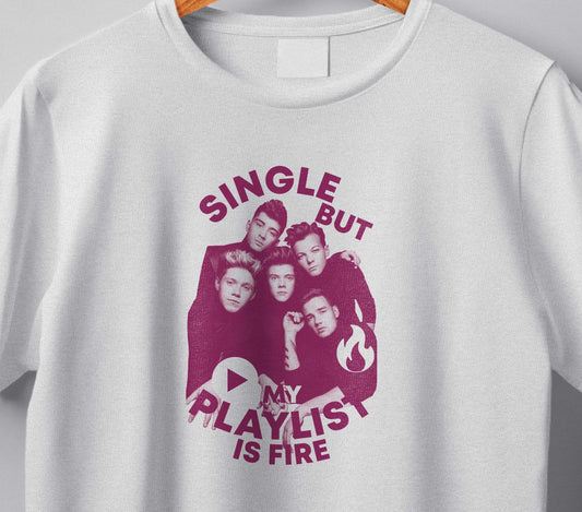 One Direction "Single but my playlist is fire" T-shirt